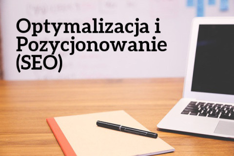 Optymalizacja i Pozycjonowanie (SEO)