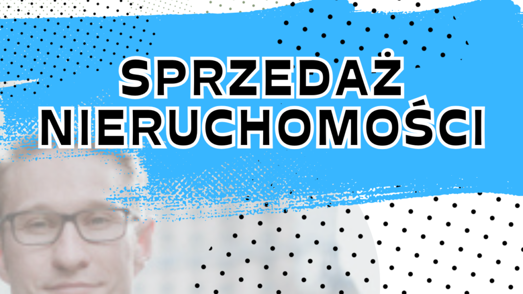 Sprzedaż nieruchomości