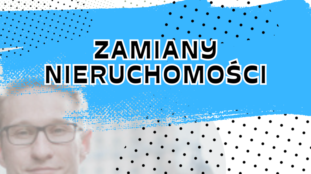 Zamiany nieruchomości