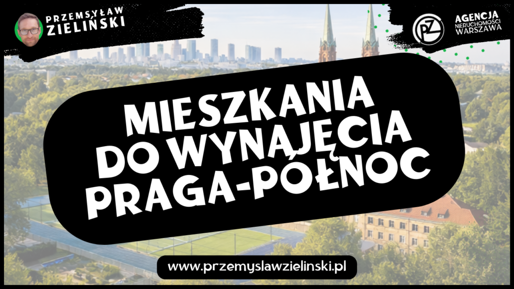 Mieszkania do wynajęcia Praga-Północ