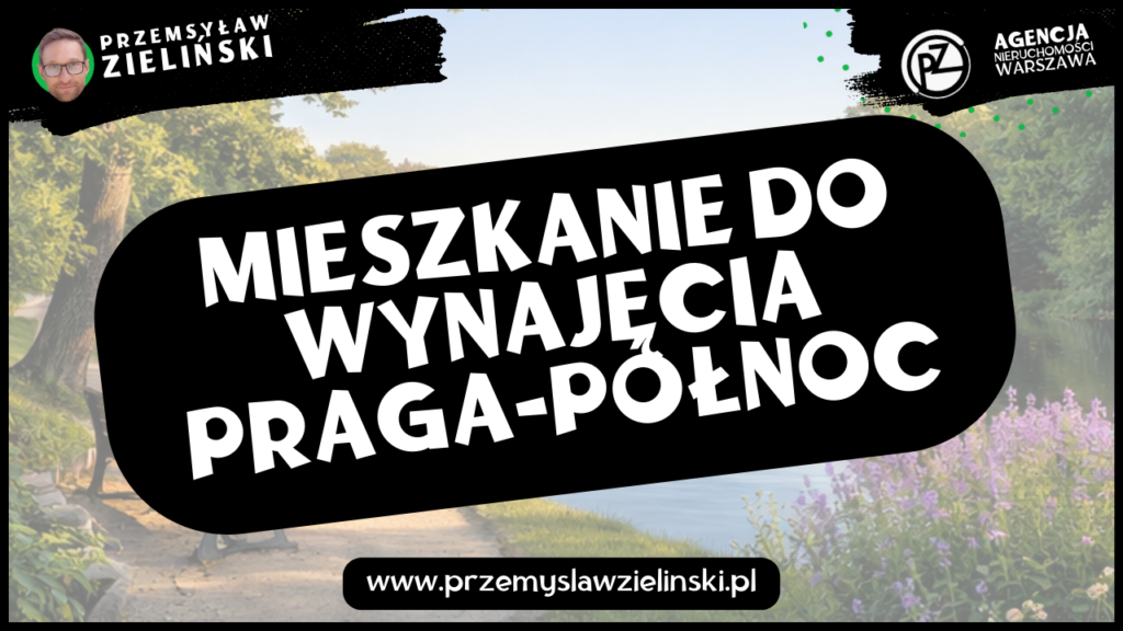 Mieszkanie do wynajęcia Praga-Północ