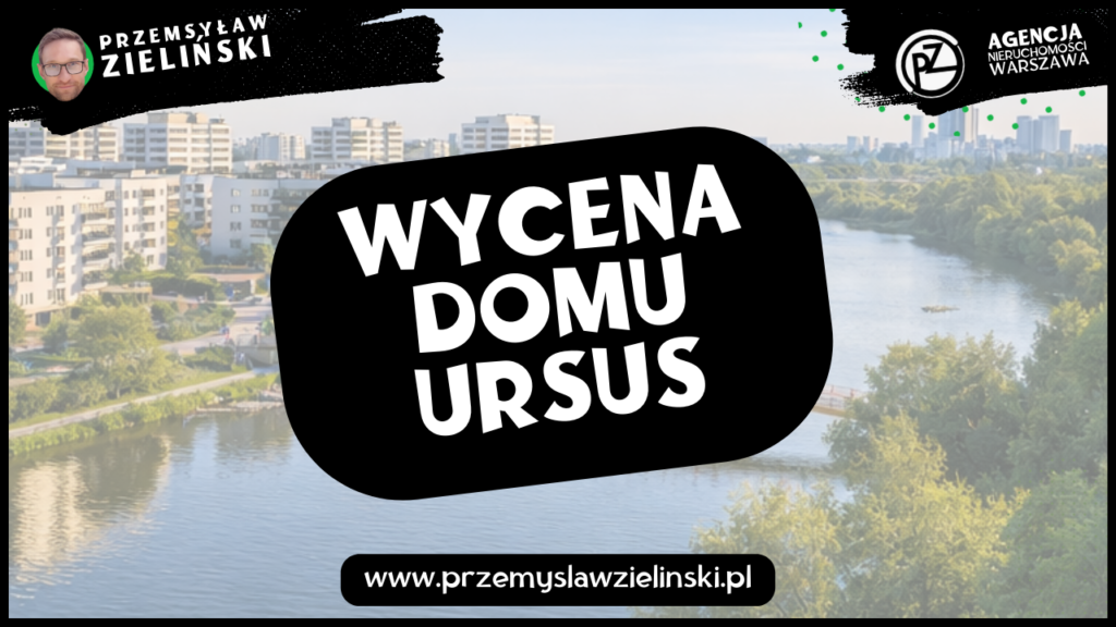 Wycena domu Ursus
