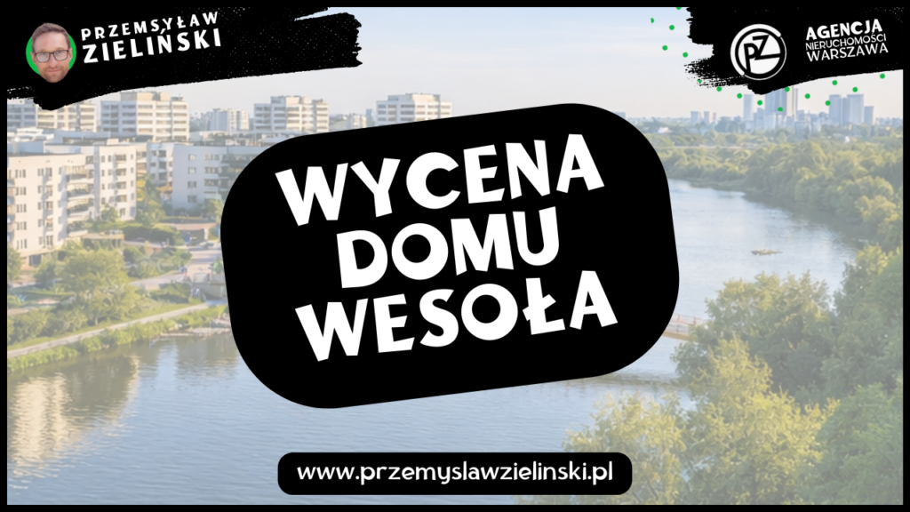 Wycena domu Wesoła