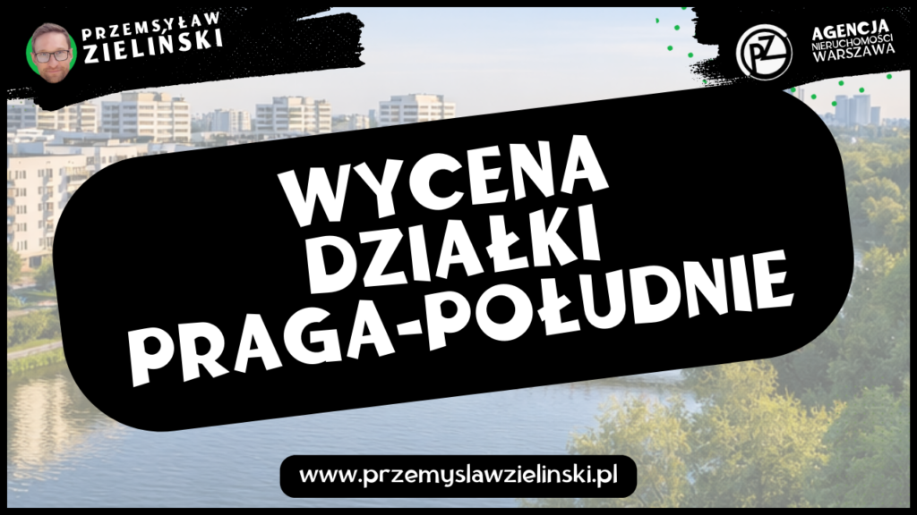 Wycena działki Praga-Południe