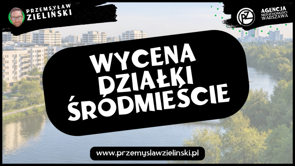 Wycena działki Śródmieście