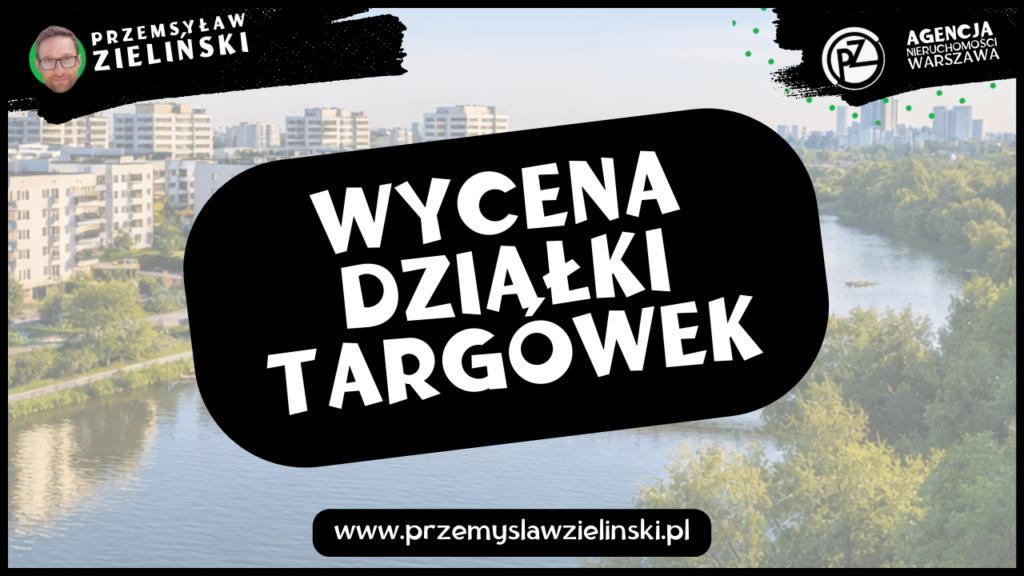 Wycena działki Targówek