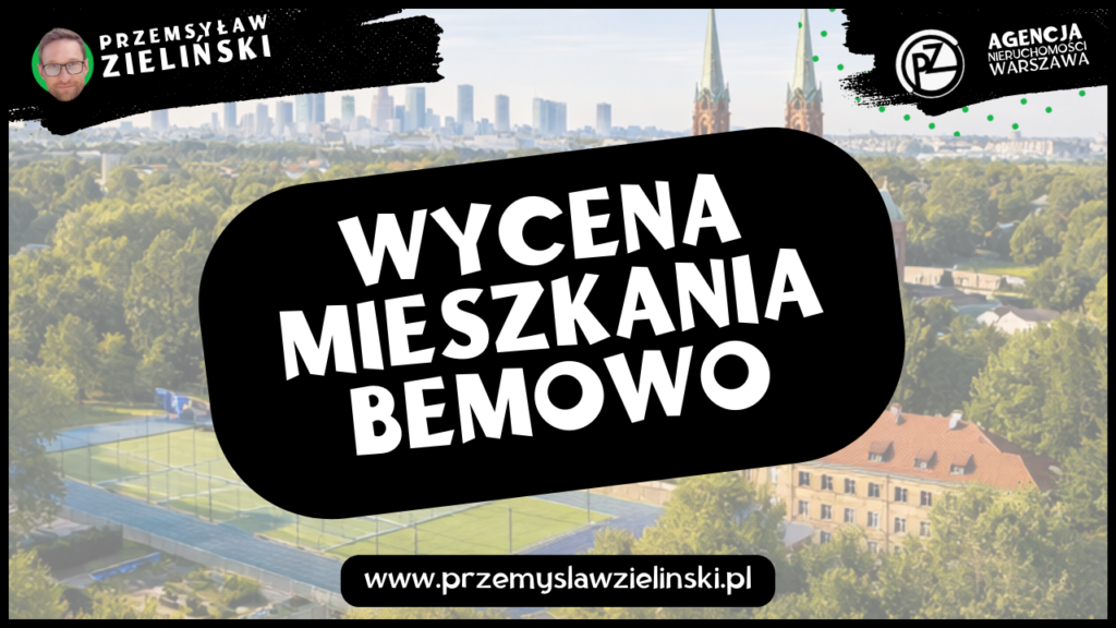Wycena mieszkania Bemowo