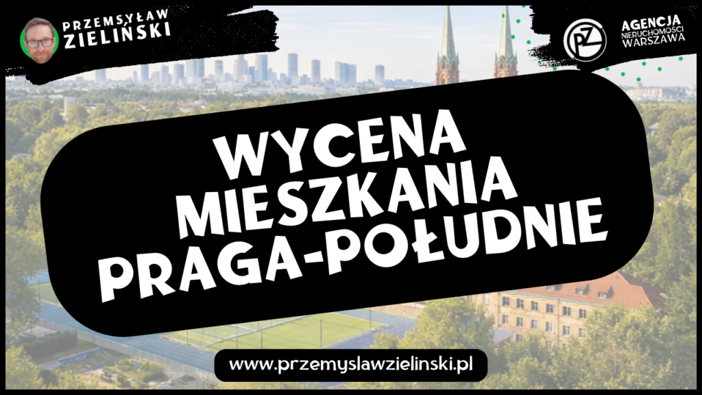 Wycena mieszkania Praga-Południe