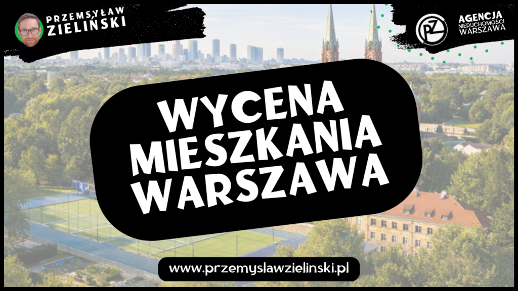 Wycena mieszkania Warszawa