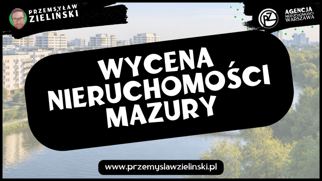 Wycena nieruchomości Mazury
