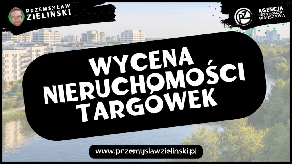Wycena nieruchomości Targówek