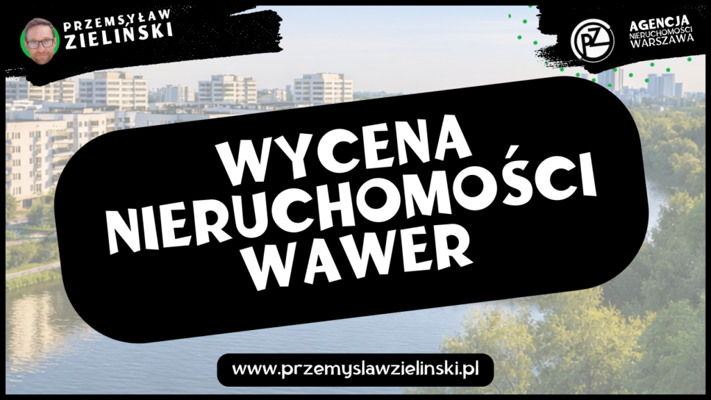 Wycena nieruchomości Wawer