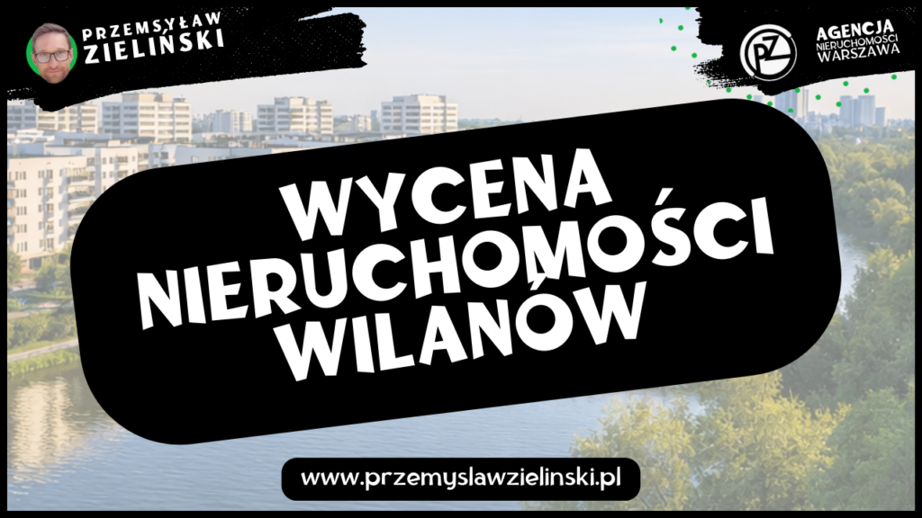 Wycena nieruchomości Wilanów