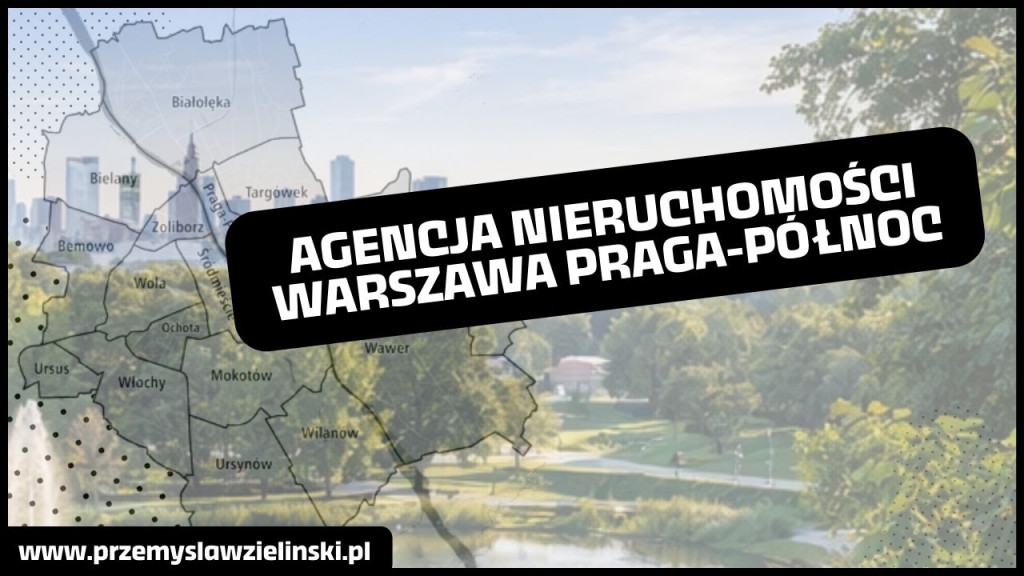 agencja nieruchomości warszawa praga-północ