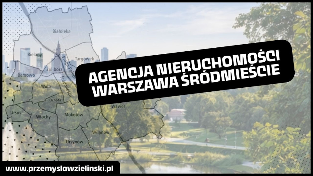 agencja nieruchomości warszawa śródmieście