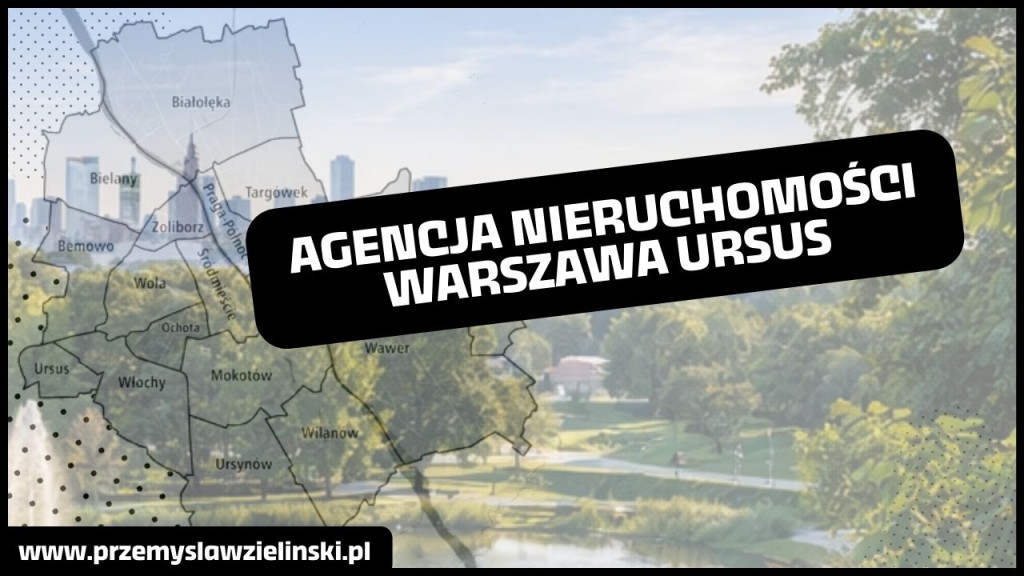 agencja nieruchomości warszawa ursus