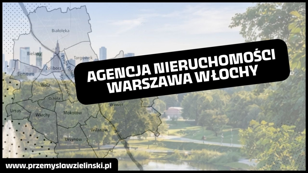 agencja nieruchomości warszawa włochy