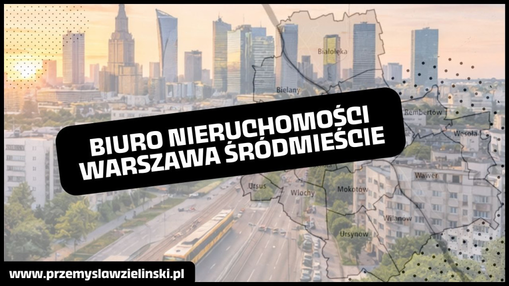 biuro nieruchomości warszawa śródmieście